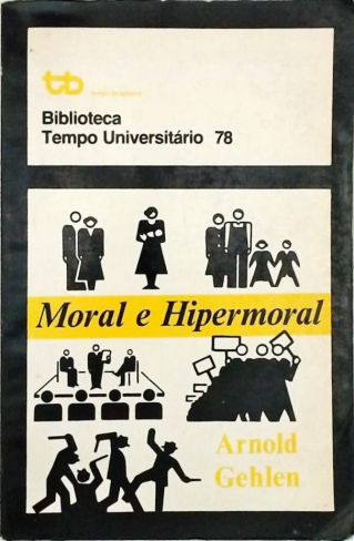 Moral e Hipermoral -  Uma Ética Pluralista