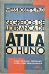 Segredos De Liderança De Átila, O Huno