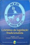 Coletânea da Legislação Tradicionalista Vol. I