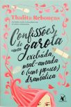 Confissões De Uma Garota Excluída, Mal-amada E (um Pouco) Dramática