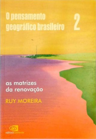 O Pensamento Geográfico Brasileiro