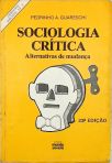 Sociologia Crítica - Alternativas de Mudança