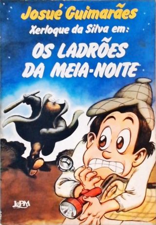 Xerloque da Silva Em - Os Ladrões da Meia-noite