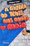 A Guerra Do Tênis Nas Ondas Do Rádio