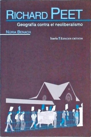 Richard Peet - Geografía Contra El Neoliberalismo