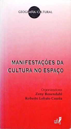 Manifestações Da Cultura No Espaço