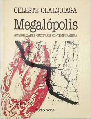 Megalópolis - Sensibilidades culturais contemporâneas