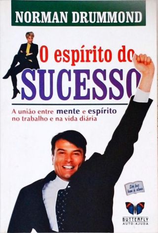 O Espírito Do Sucesso