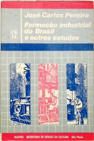 Formação Industrial do Brasil e outros Estudos