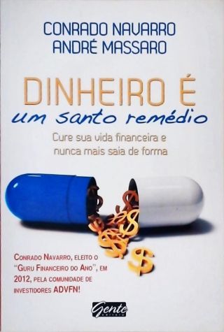 Dinheiro É Um Santo Remédio