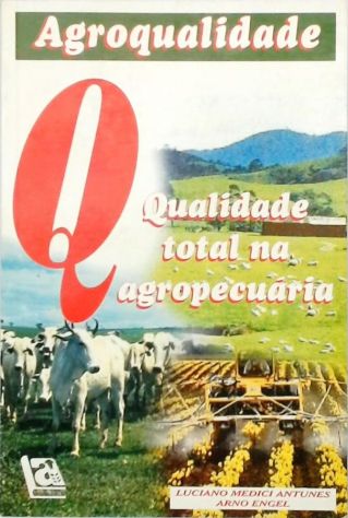 Agroqualidade - Qualidade total na agropecuária 