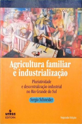 Agricultura Familiar E Industrialização
