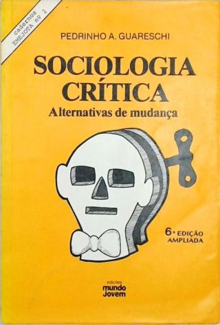 Sociologia Crítica - Alternativas de Mudança