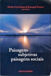 Paisagens Subjetivas. Paisagens Sociais