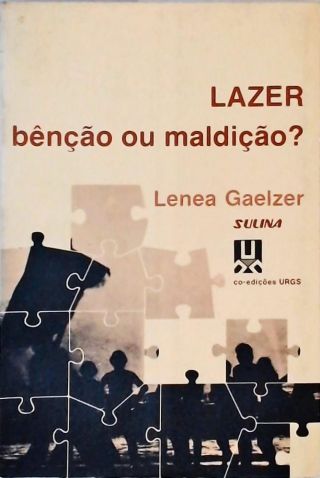 Lazer: Bênção Ou Maldição?