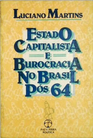 Estado Capitalista e Burocracia no Brasil Pós-64