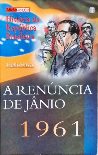 A Renúncia De Jânio 1961