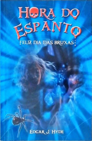 Hora Do Espanto - Feliz Dia Das Bruxas