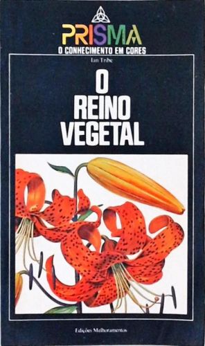 O Reino Vegetal