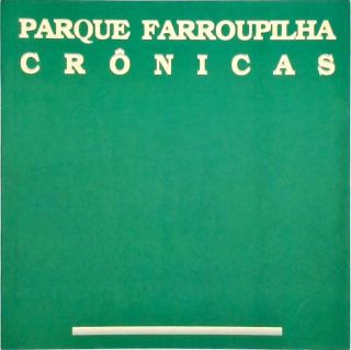 Parque Farroupilha Crônicas