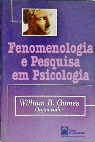 Fenomenologia E Pesquisa Em Psicologia