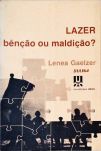 Lazer Bênção ou Maldição?