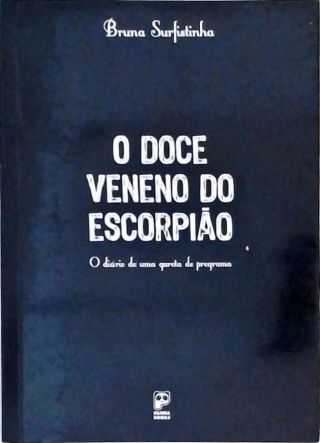 O Doce Veneno Do Escorpião