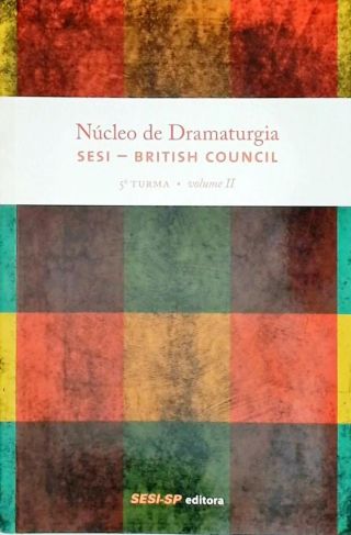 Núcleo de Dramaturgia SESI-British Council - 5ª Turma, Volume 2