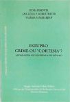 Estupro - Crime ou 