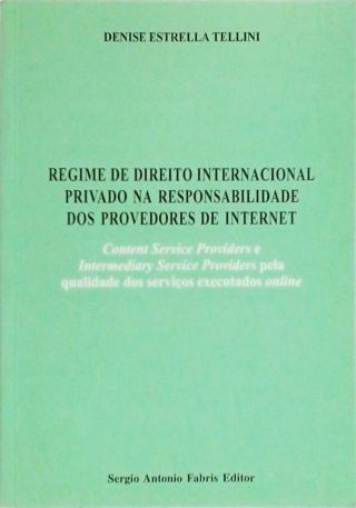 Regime de Direito Internacional Privado na Responsabilidade dos Provedores de Internet