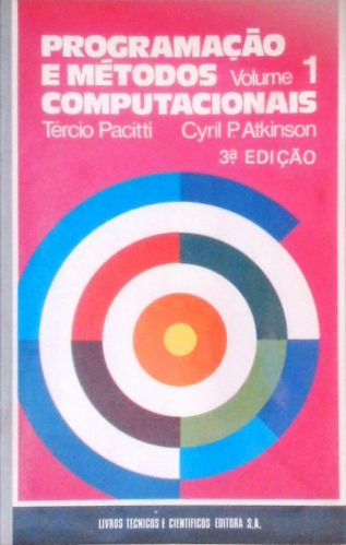 Programação e Métodos Computacionais - Vol. 1