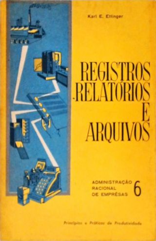 Registros, Relatórios E Arquivos