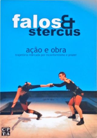 Falos E Stercus - Ação E Obra