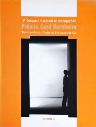 1º Concurso Nacional De Monografias - Prêmio Gerd Bornheim  - Vol. 2