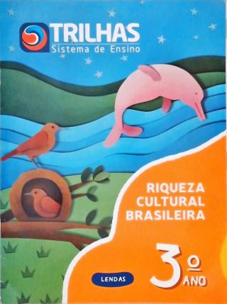 Riqueza Cultural Brasileira - Lendas 