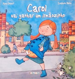 Carol vai ganhar um irmãozinho