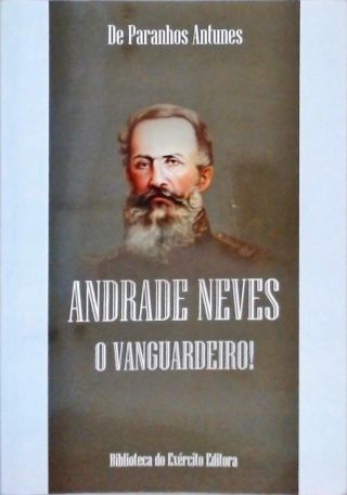 Andrade Neves, O Vanguardeiro!