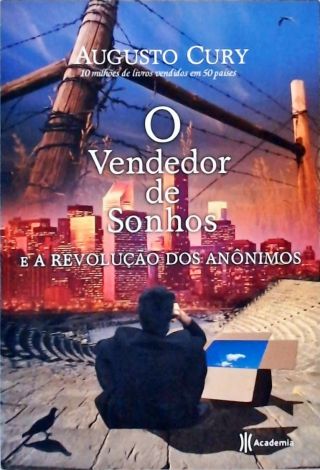 O Vendedor De Sonhos E A Revolução Dos Anônimos