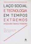 Laço Social E Tecnologia Em Tempos Extremos