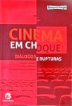 Cinema Em Choque - Diálogos e Rupturas