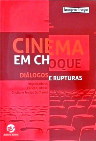 Cinema Em Choque - Diálogos e Rupturas