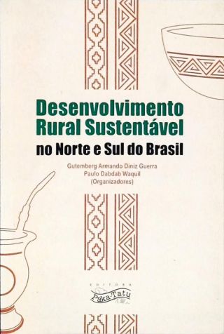 Desenvolvimento Rural Sustentável No Norte E Sul Do Brasil