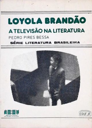 Loyola Brandão - A Televisão na Literatura
