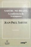 Sartre No Brasil - A Conferência De Araraquara