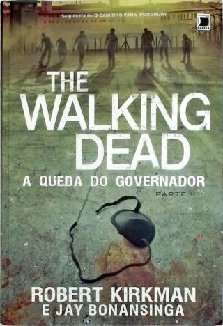 The Walking Dead -  A queda do governador – Parte 1