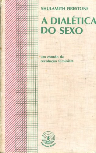 A Dialética do Sexo