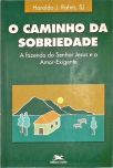 O Caminho Da Sobriedade