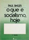 O Que é Socialismo - Hoje