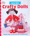 Crafty Dolls - Simple Steps to Sew and Knit Adorable Dolls