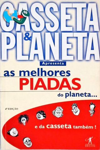 As Melhores Piadas Do Planeta... E Da Casseta Também!